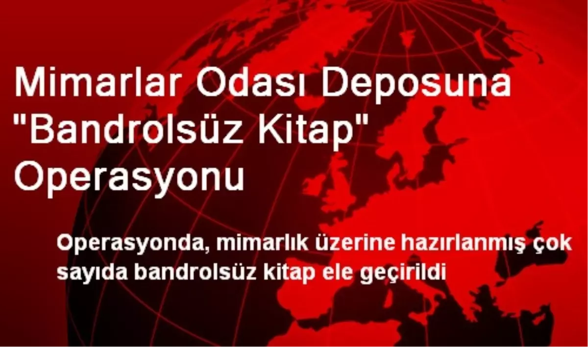 Mimarlar Odası Deposuna "Bandrolsüz Kitap" Operasyonu