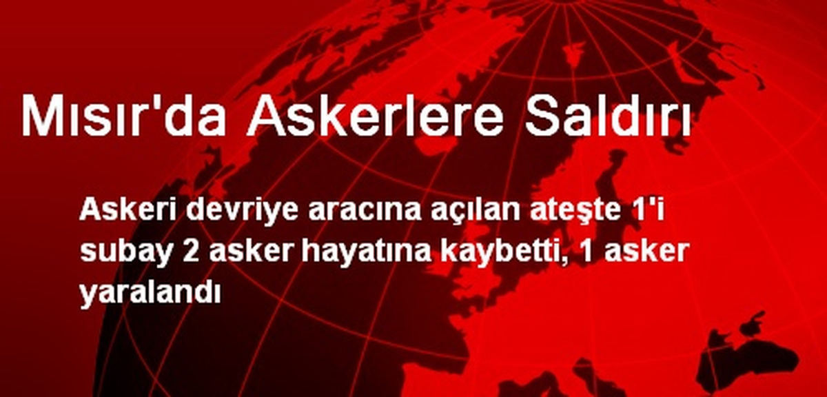 Mısır\'da Askerlere Saldırı