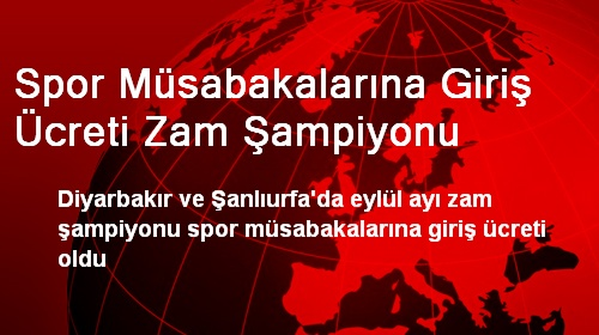 Spor Müsabakalarına Giriş Ücreti Zam Şampiyonu