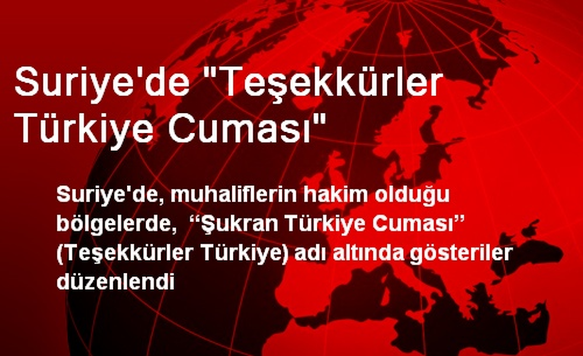 Suriye\'de "Teşekkürler Türkiye Cuması"