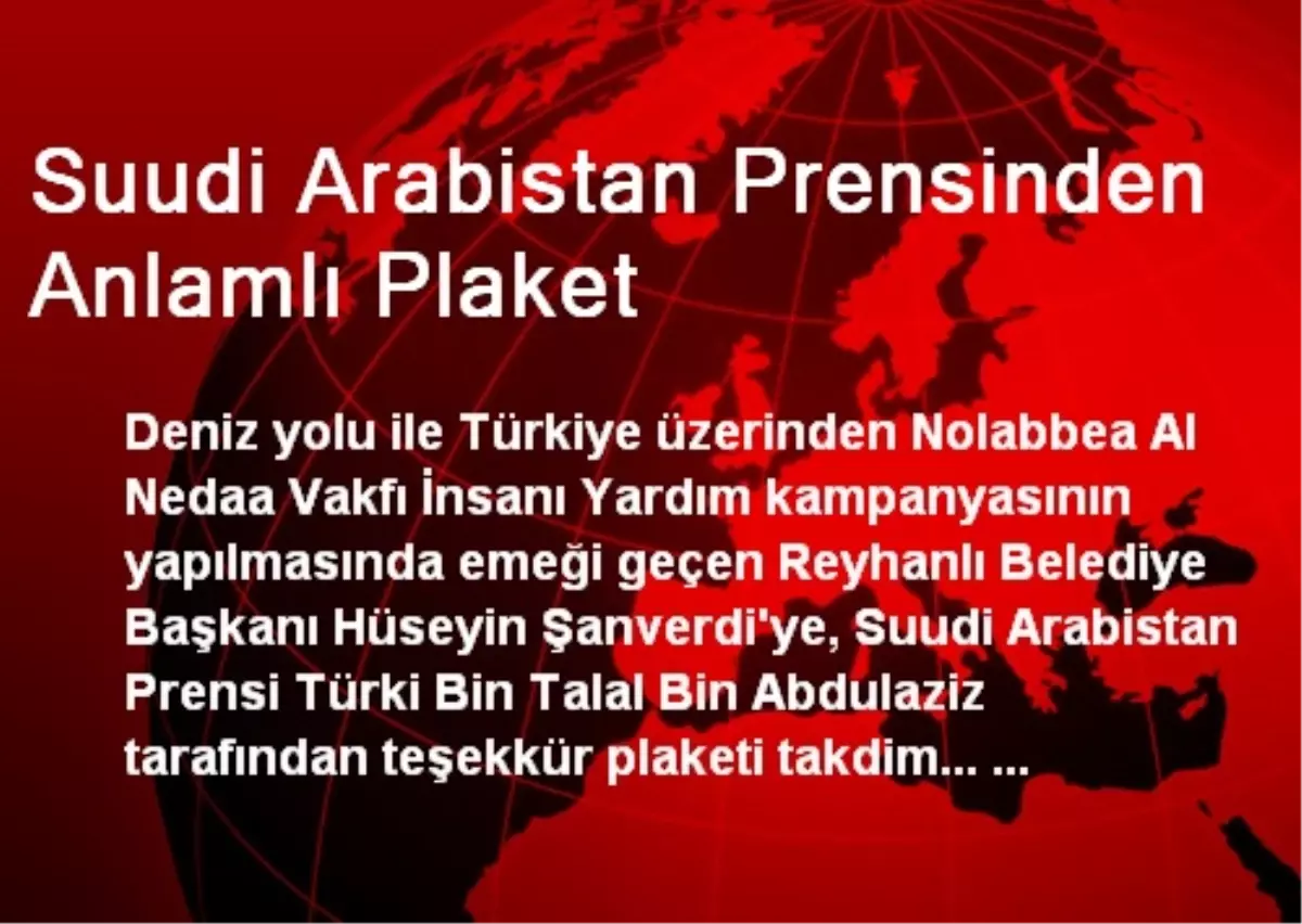 Suudi Arabistan Prensinden Anlamlı Plaket