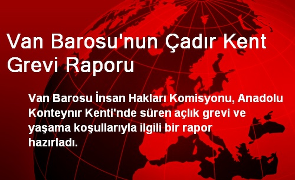 Van Barosu\'nun Çadır Kent Grevi Raporu