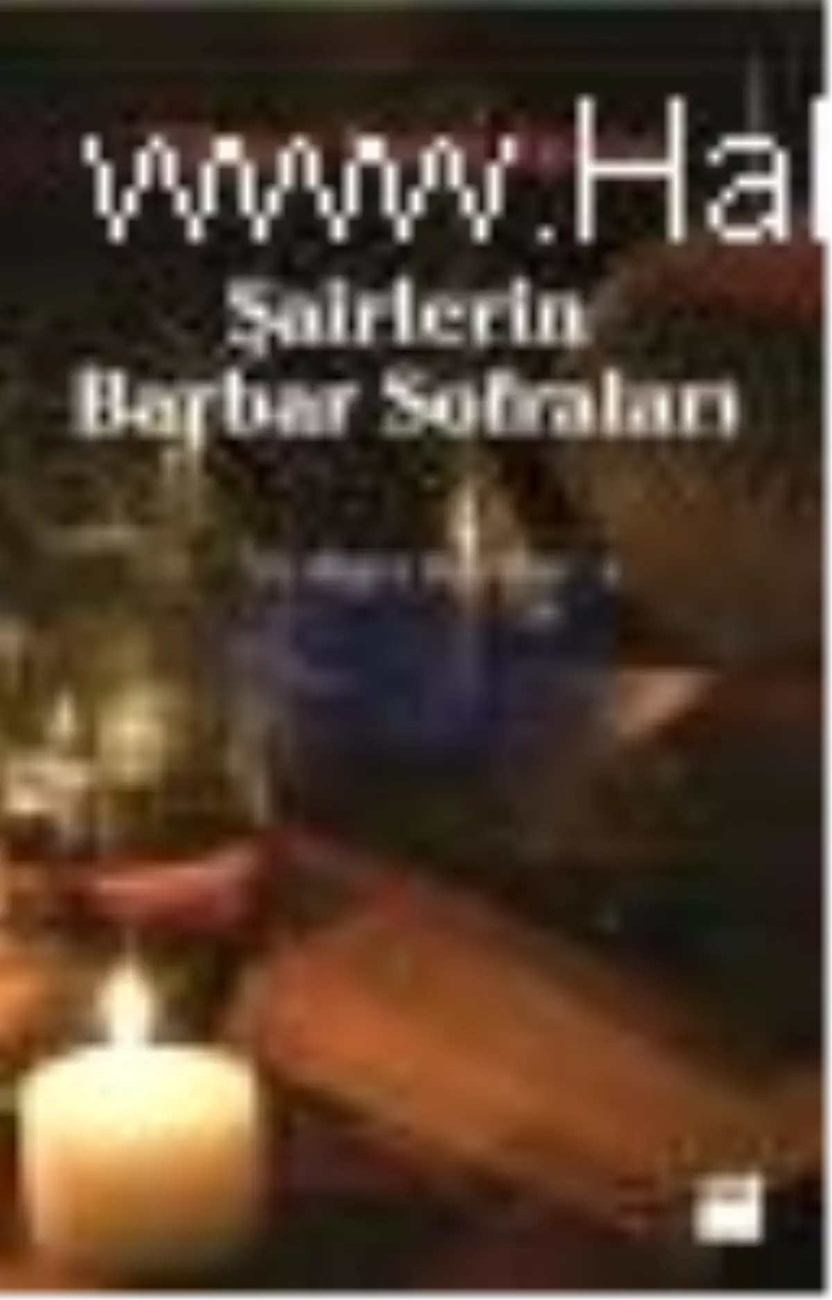 Şairlerin Barbar Sofraları Kitabı