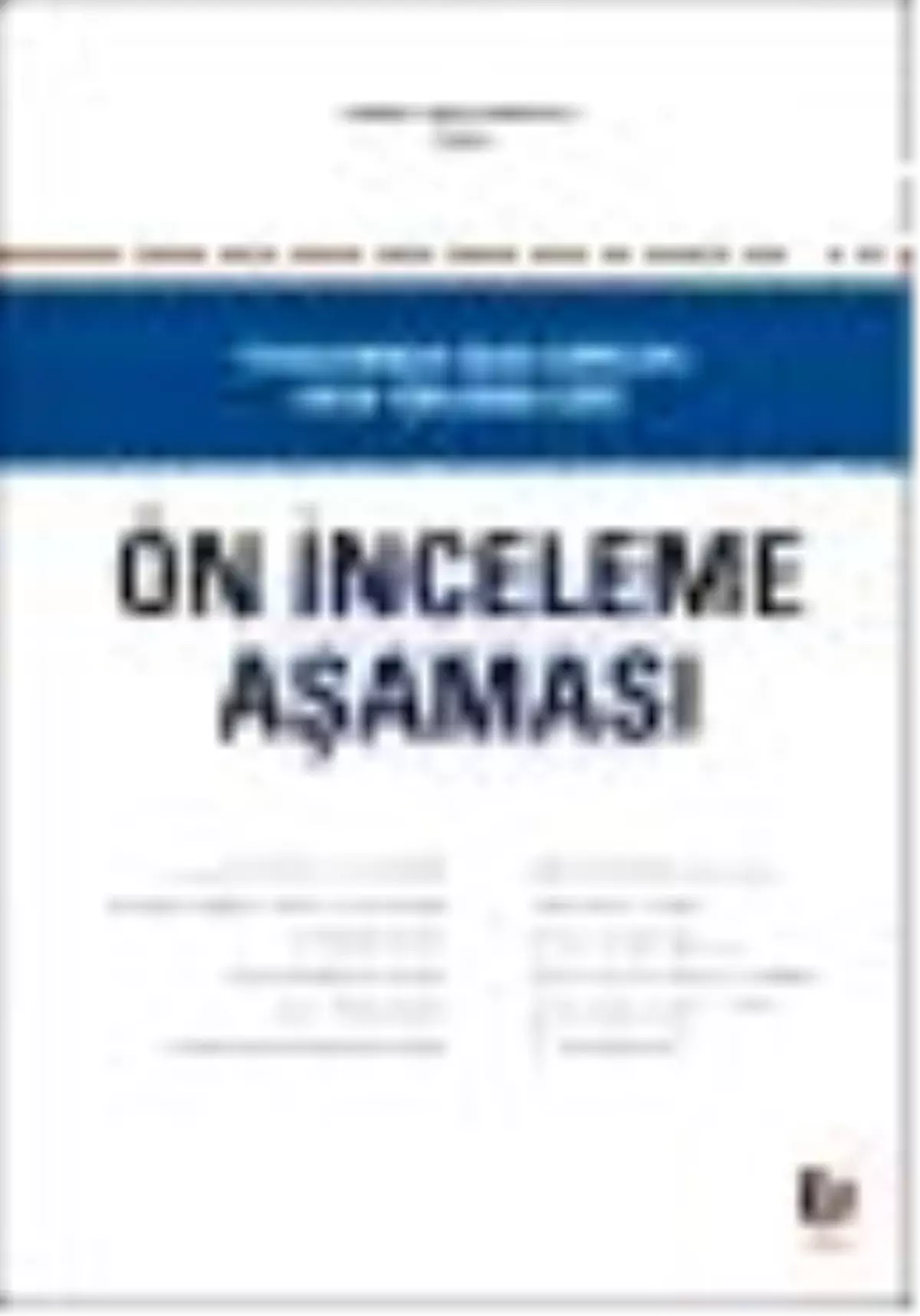 Uygulamada Sıkça Görülen Dava Türlerine Göre Ön İnceleme Aşaması Kitabı