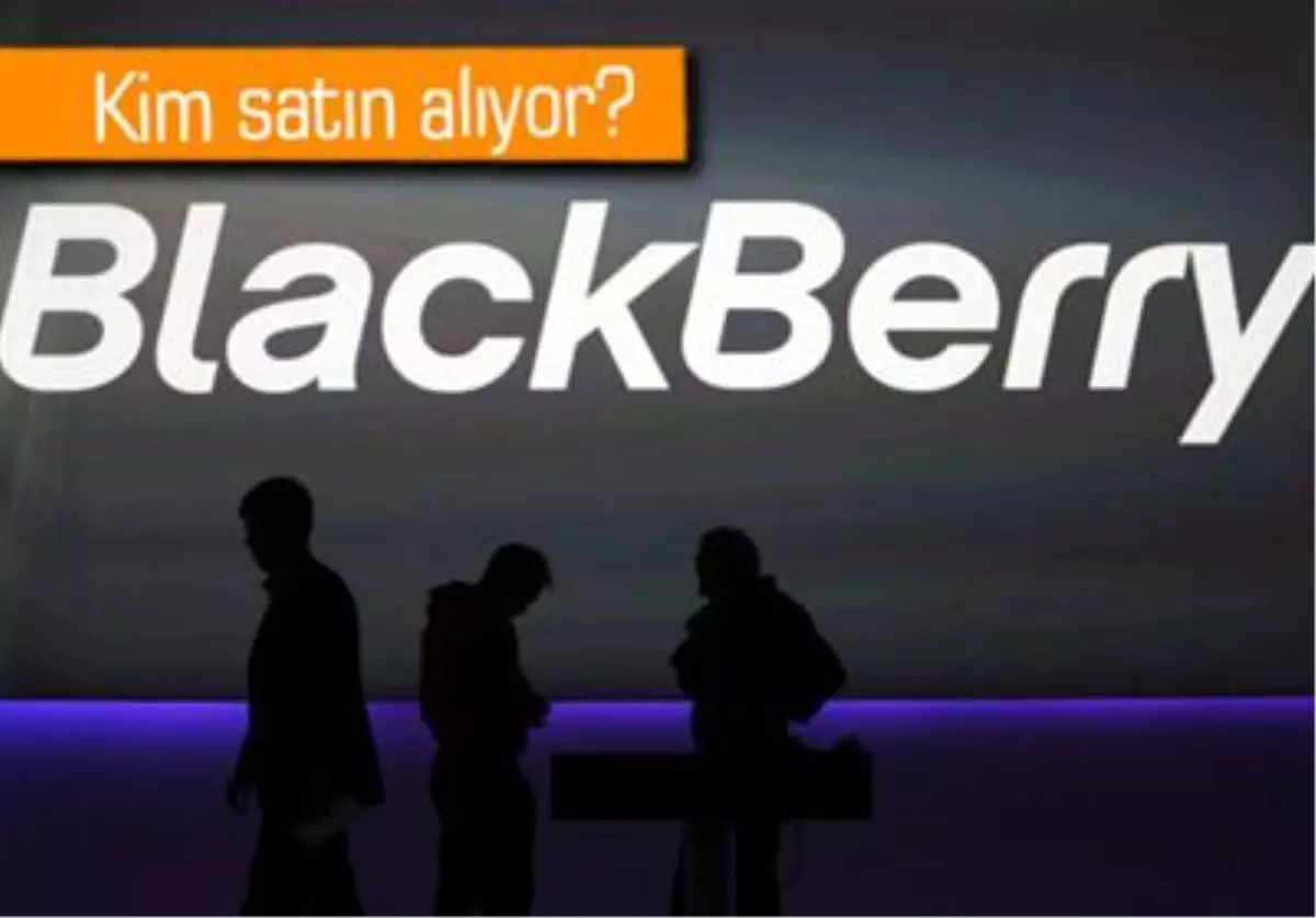 Blackberry\'i Satın Alacak İsimler Kimler Olacak?