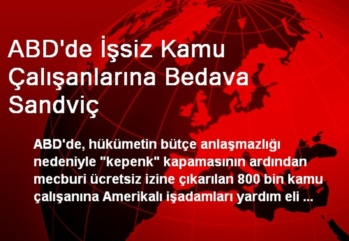 ABD\'de İşsiz Kamu Çalışanlarına Bedava Sandviç