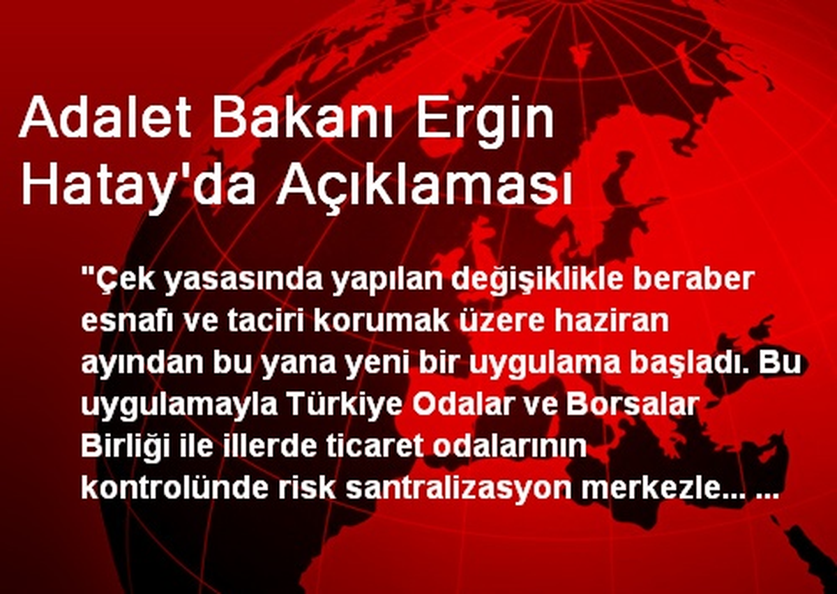 Adalet Bakanı Ergin Hatay\'da Açıklaması