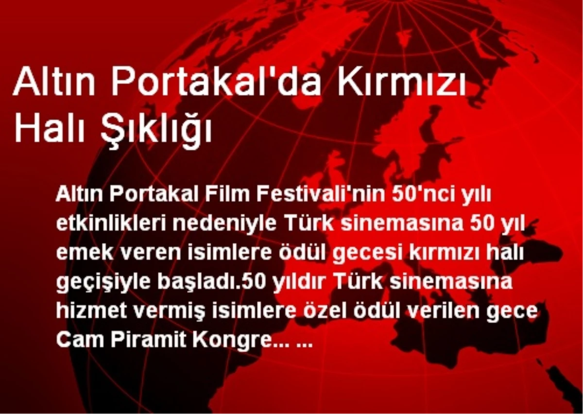 Altın Portakal\'da Kırmızı Halı Şıklığı