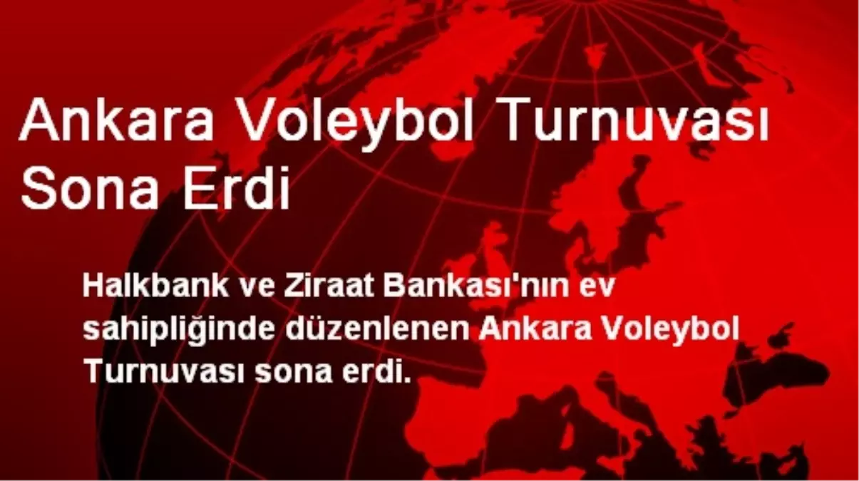 Ankara Voleybol Turnuvası Sona Erdi