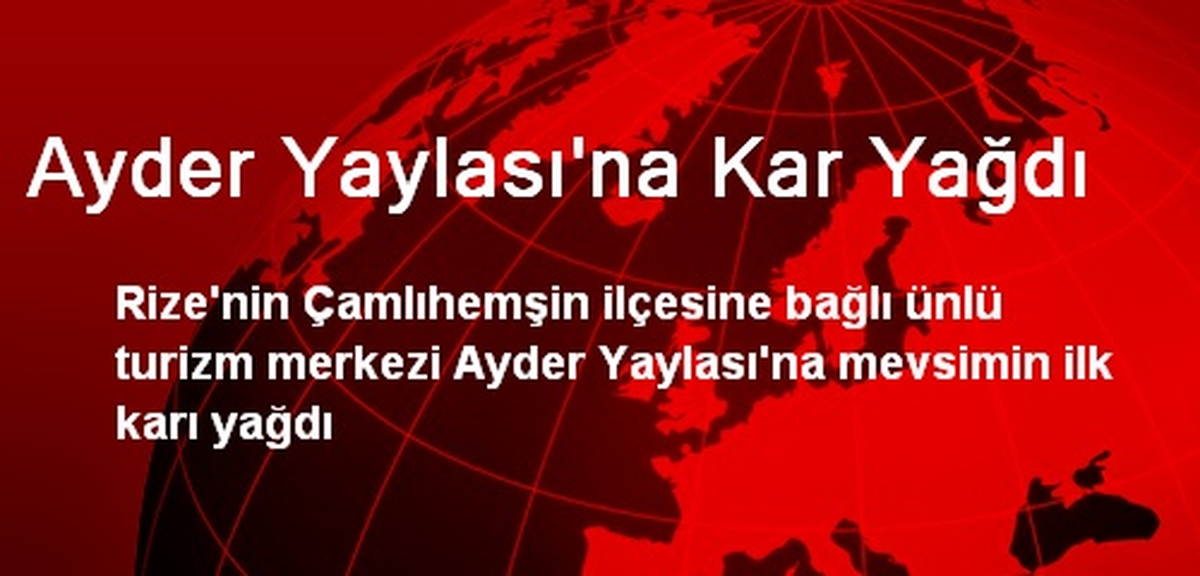 Ayder Yaylası\'na Kar Yağdı