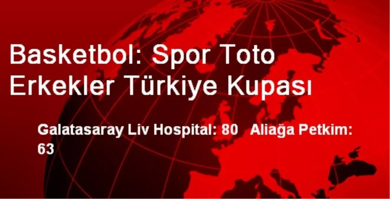 Basketbol: Spor Toto Erkekler Türkiye Kupası