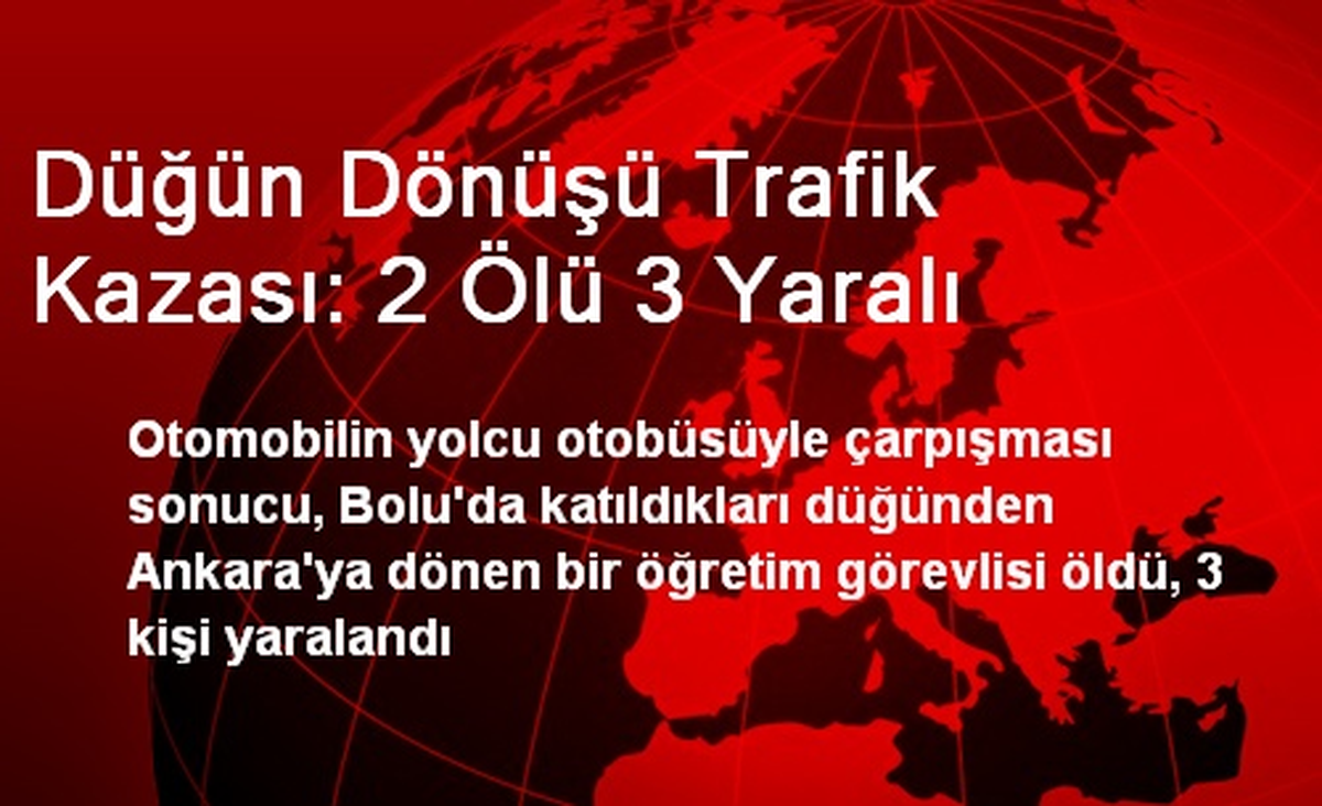 Düğün Dönüşü Trafik Kazası: 2 Ölü 3 Yaralı