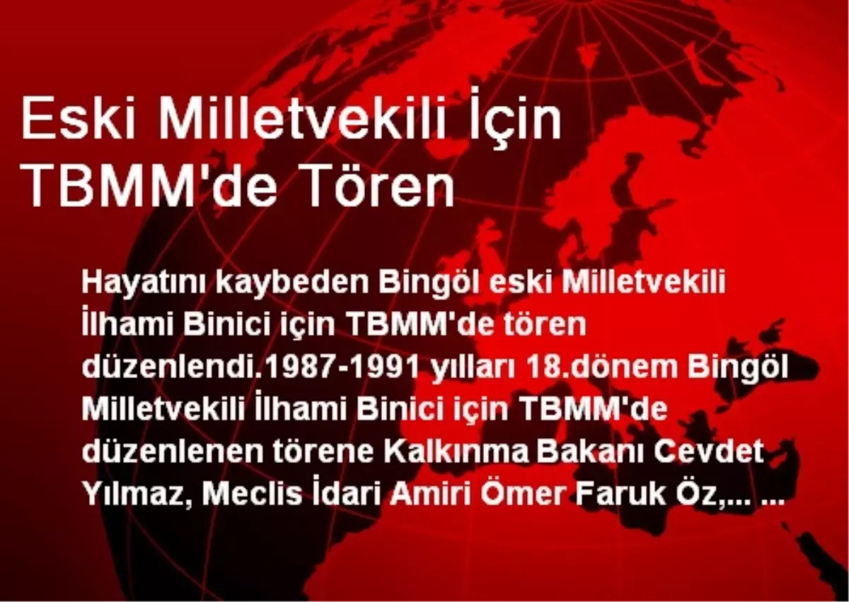 Eski Milletvekili İçin TBMM\'de Tören