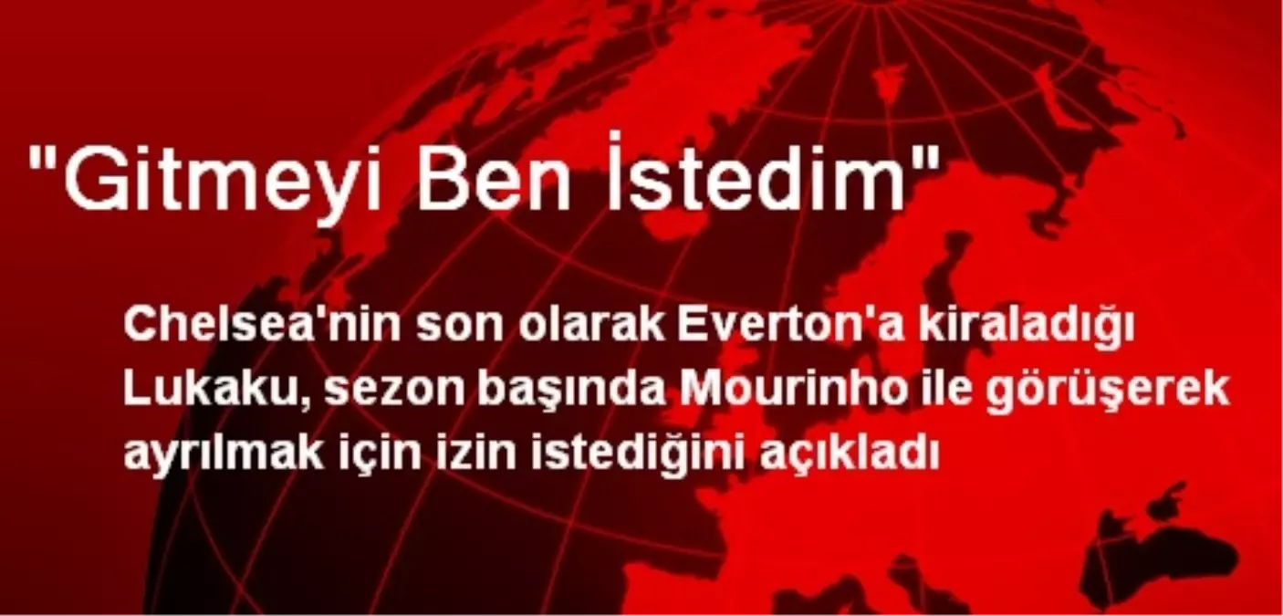 "Gitmeyi Ben İstedim"