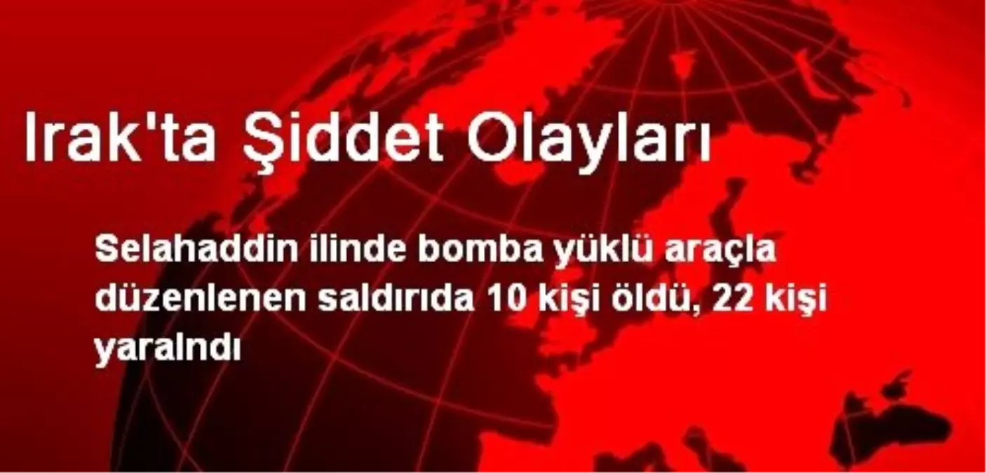 Irak\'ta Şiddet Olayları