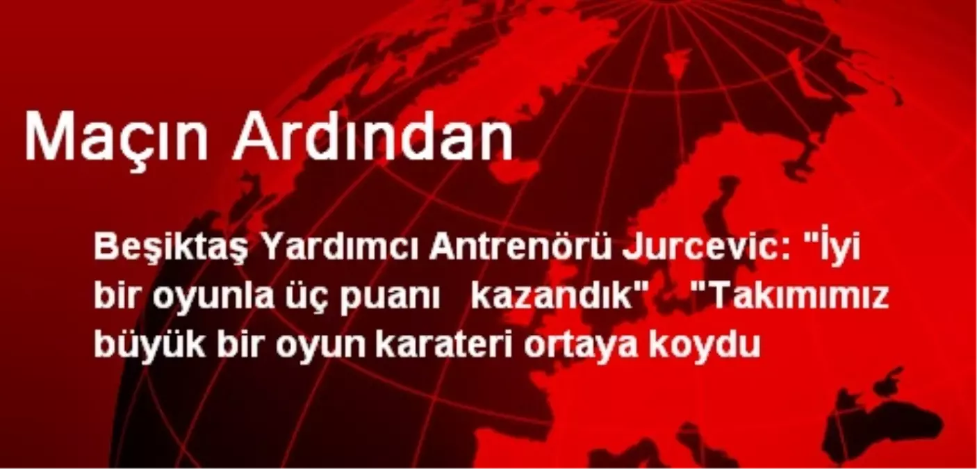 Maçın Ardından