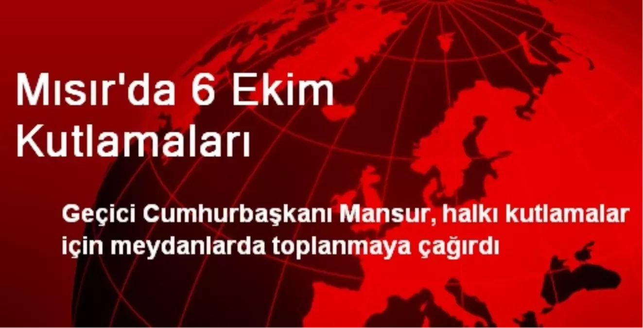 Mısır\'da 6 Ekim Kutlamaları