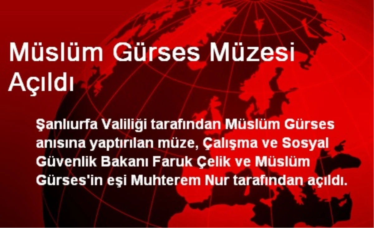 Müslüm Gürses Müzesi Açıldı