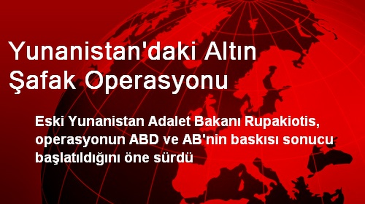 Yunanistan\'daki Altın Şafak Operasyonu