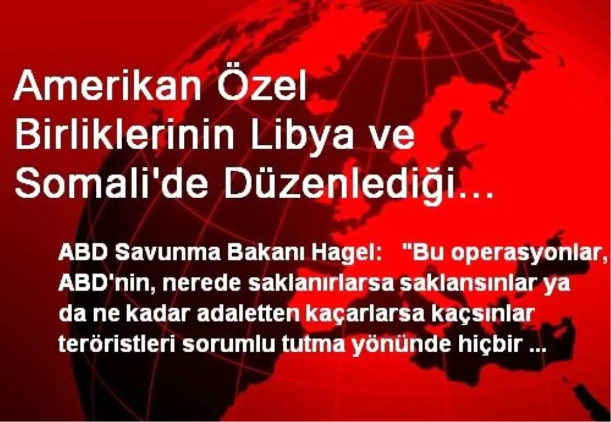 Amerikan Özel Birliklerinin Libya ve Somali\'de Düzenlediği Operasyonlar