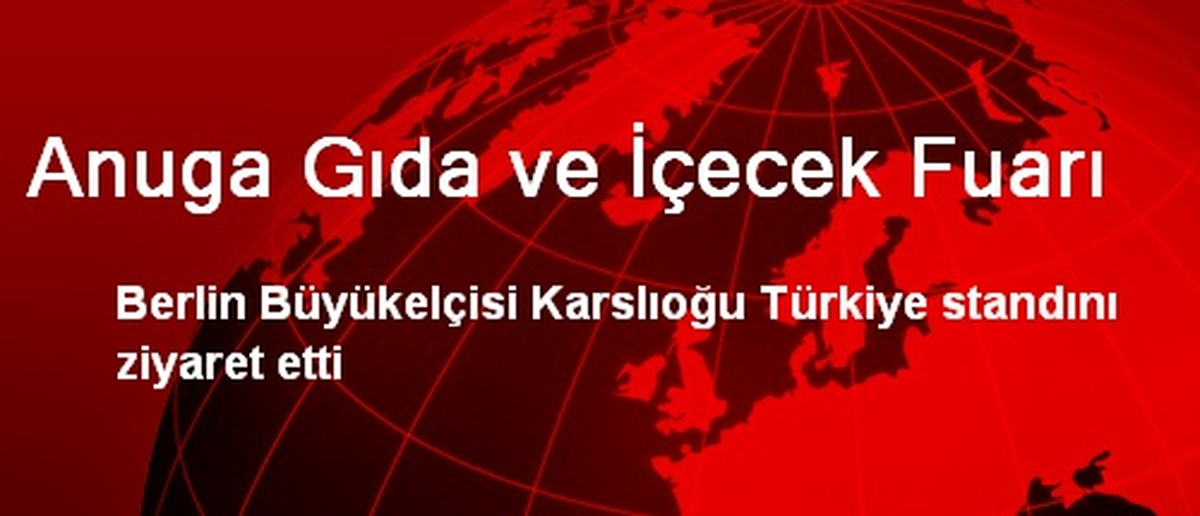Anuga Gıda ve İçecek Fuarı