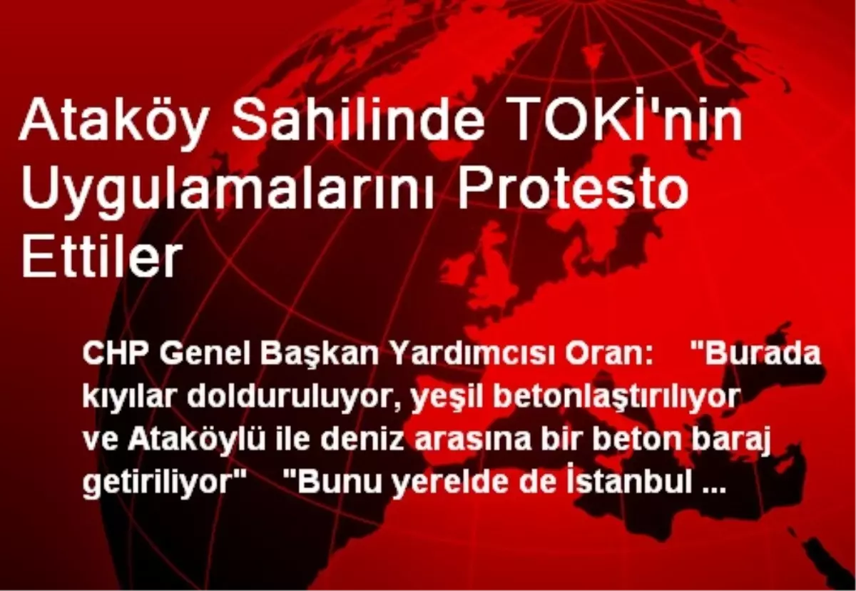 Ataköy Sahilinde TOKİ\'nin Uygulamalarını Protesto Ettiler