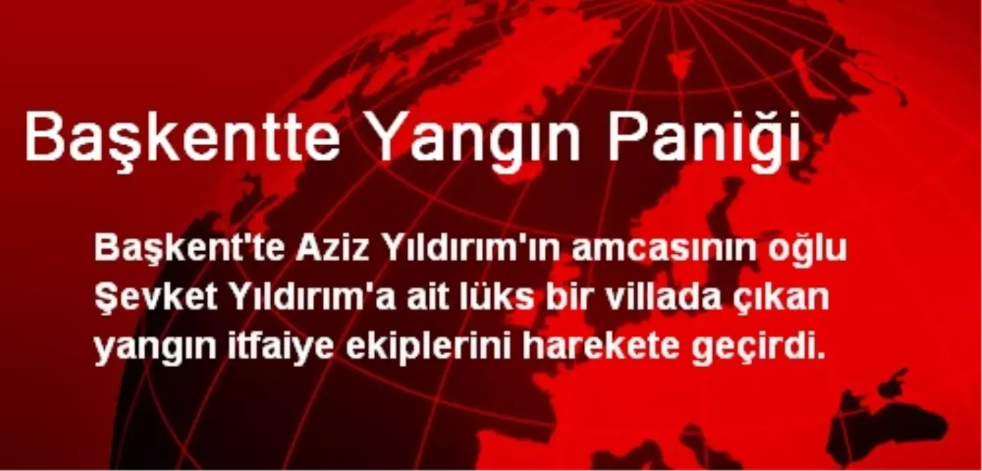 Başkentte Yangın Paniği