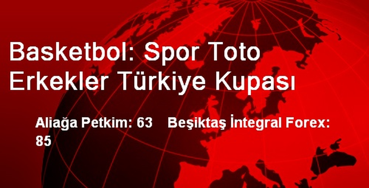 Basketbol: Spor Toto Erkekler Türkiye Kupası
