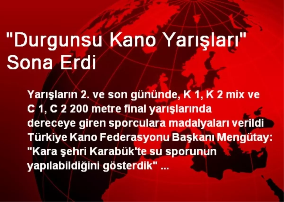 "Durgunsu Kano Yarışları" Sona Erdi