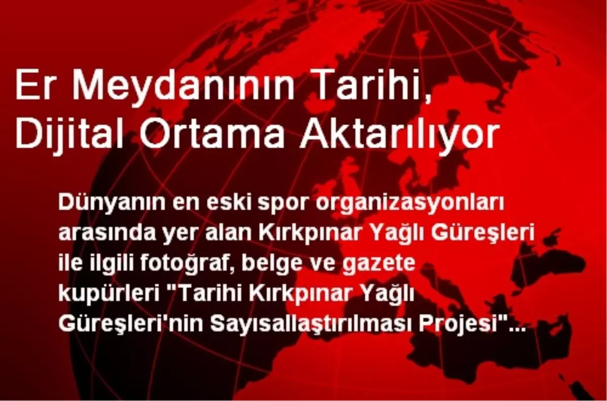 Er Meydanının Tarihi, Dijital Ortama Aktarılıyor