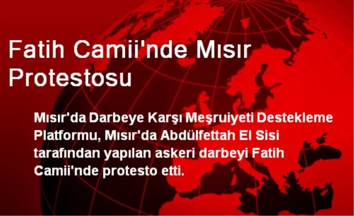 Fatih Camii\'nde Mısır Protestosu