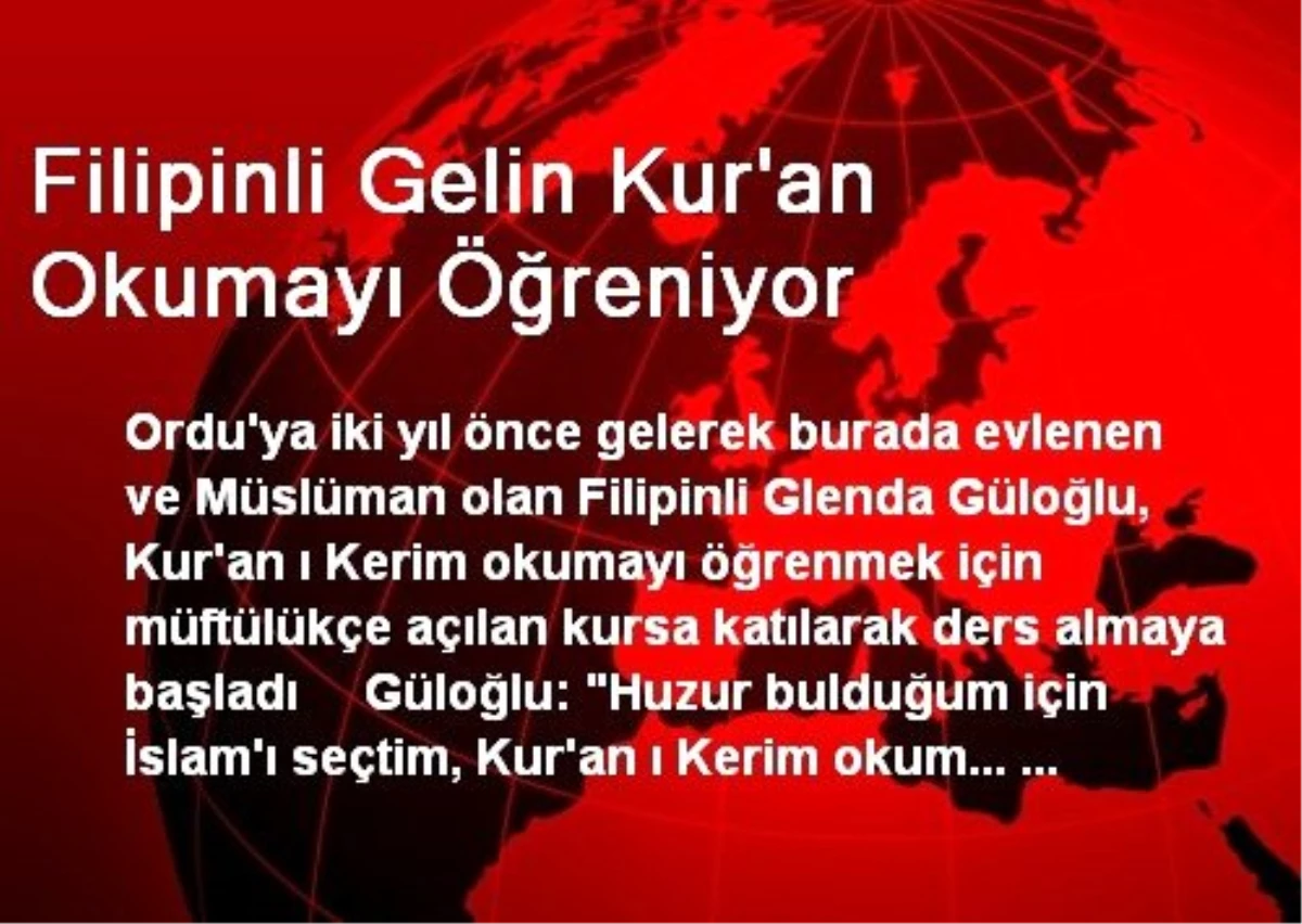 Filipinli Gelin Kur\'an Okumayı Öğreniyor