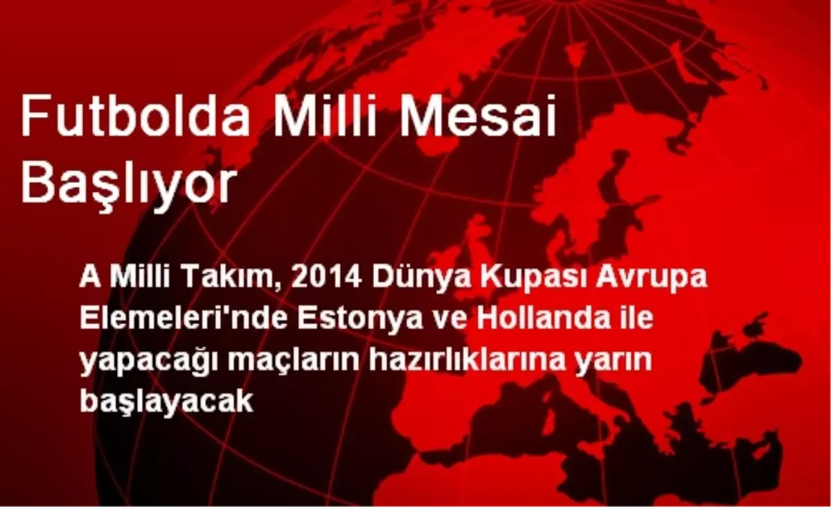 Futbolda Milli Mesai Başlıyor