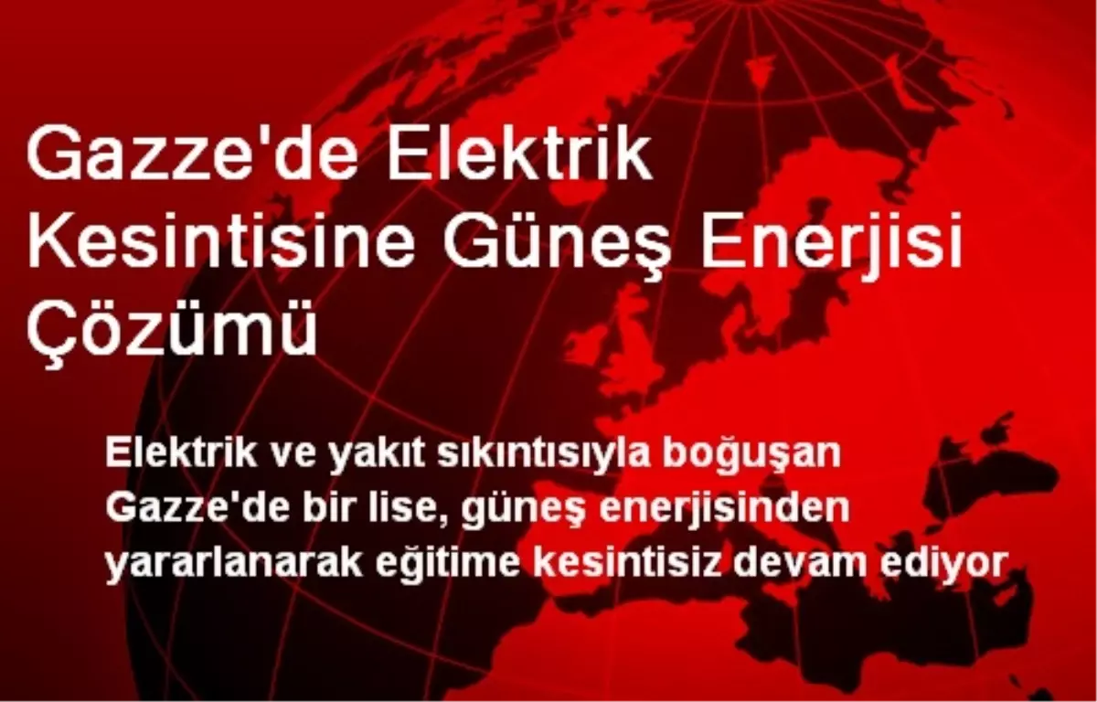 Gazze\'de Elektrik Kesintisine Güneş Enerjisi Çözümü