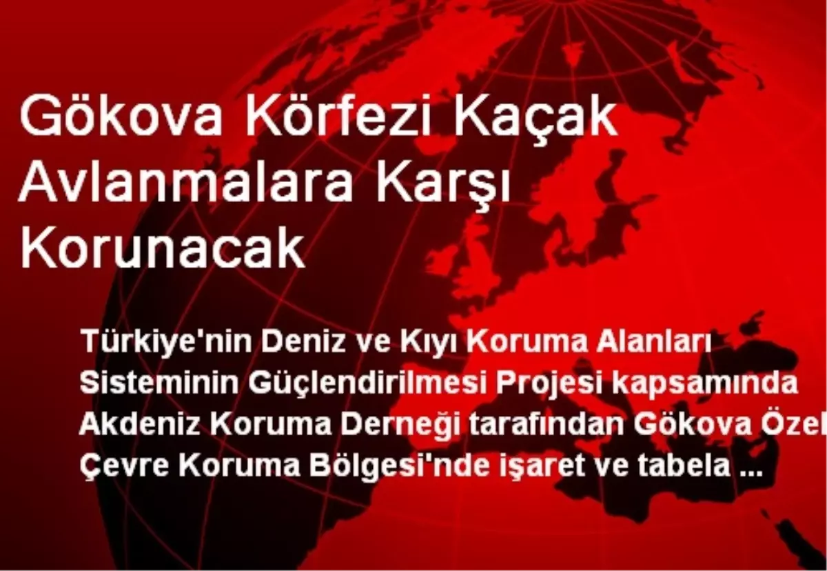 Gökova Körfezi Kaçak Avlanmalara Karşı Korunacak