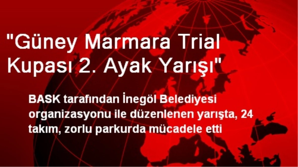 "Güney Marmara Trial Kupası 2. Ayak Yarışı"