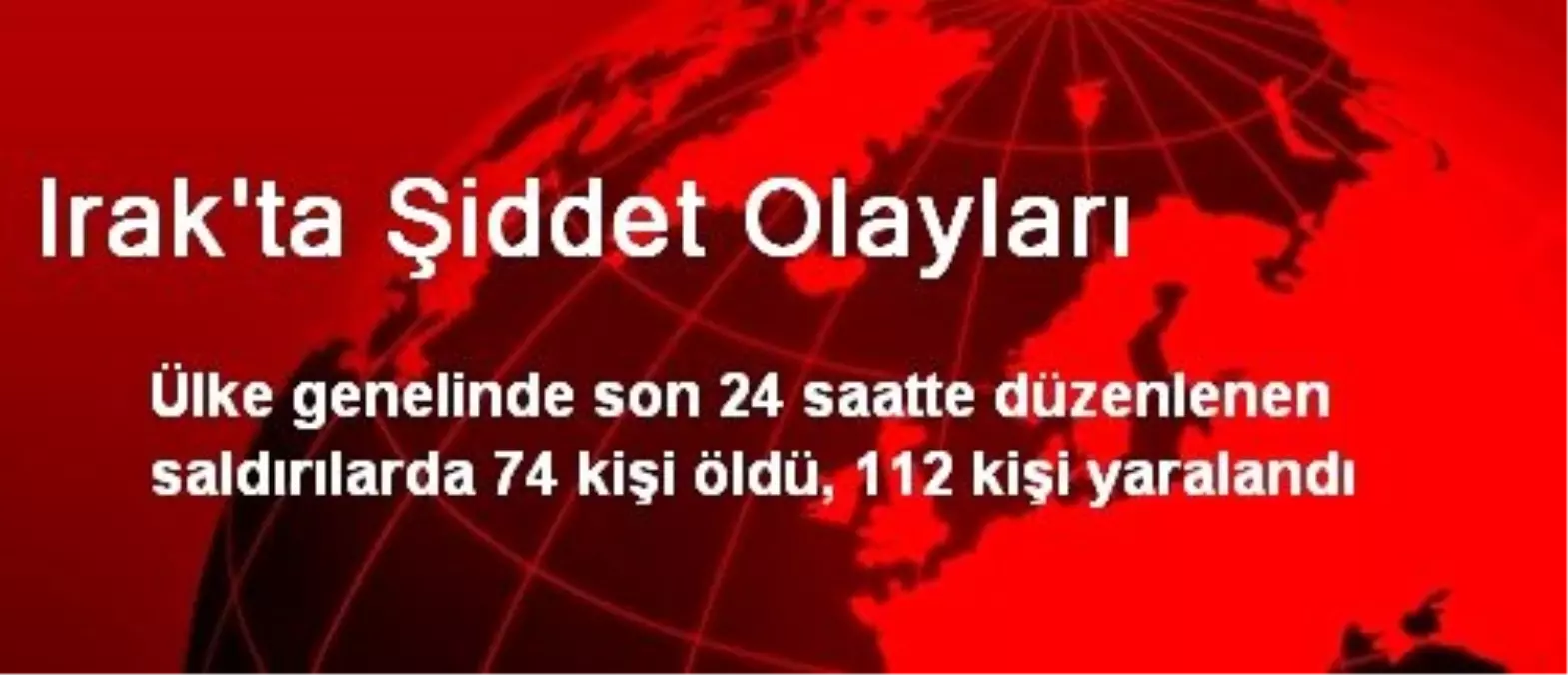 Irak\'ta Şiddet Olayları