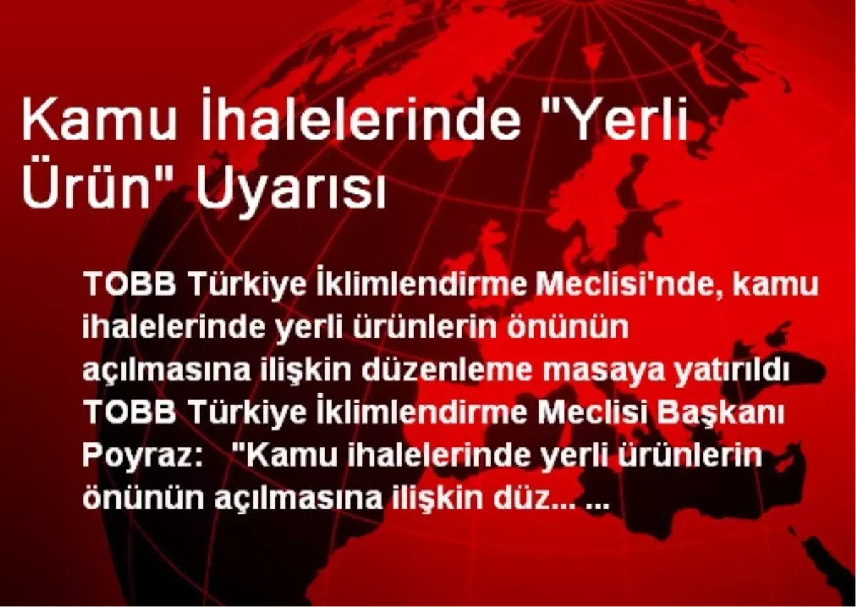 Kamu İhalelerinde "Yerli Ürün" Uyarısı