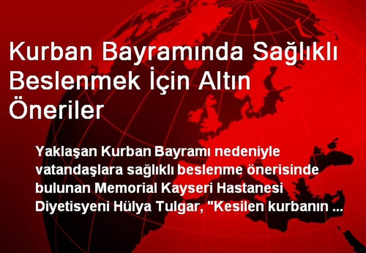 Kurban Bayramında Sağlıklı Beslenmek İçin Altın Öneriler