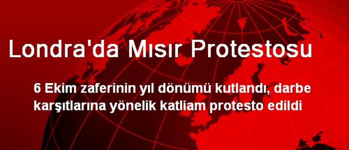 Londra\'da Mısır Protestosu