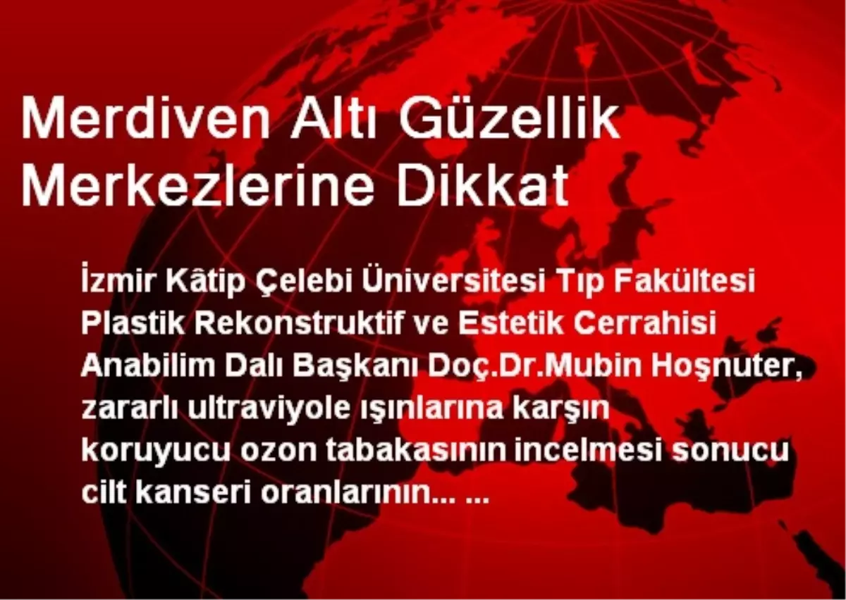 Merdiven Altı Güzellik Merkezlerine Dikkat