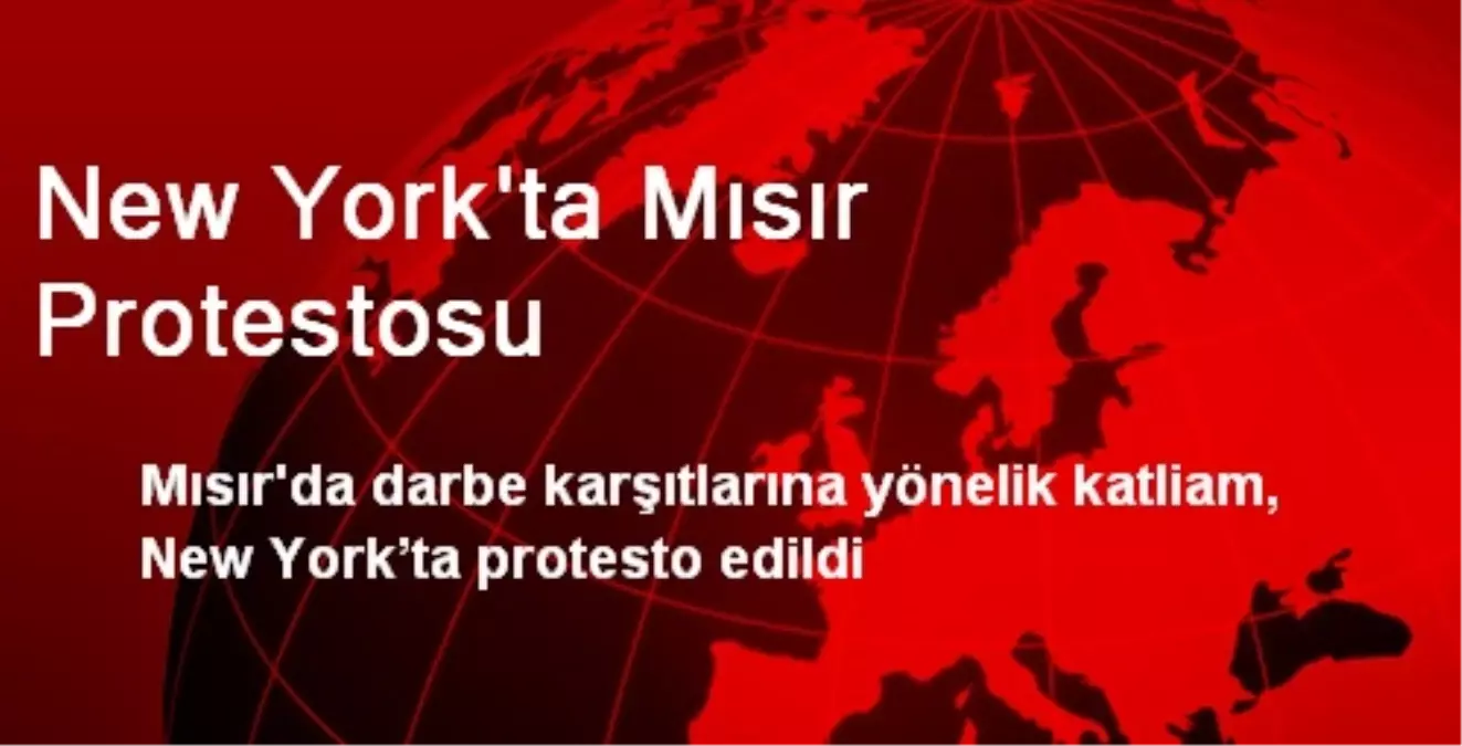 New York\'ta Mısır Protestosu