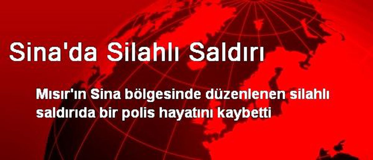 Sina\'da Silahlı Saldırı