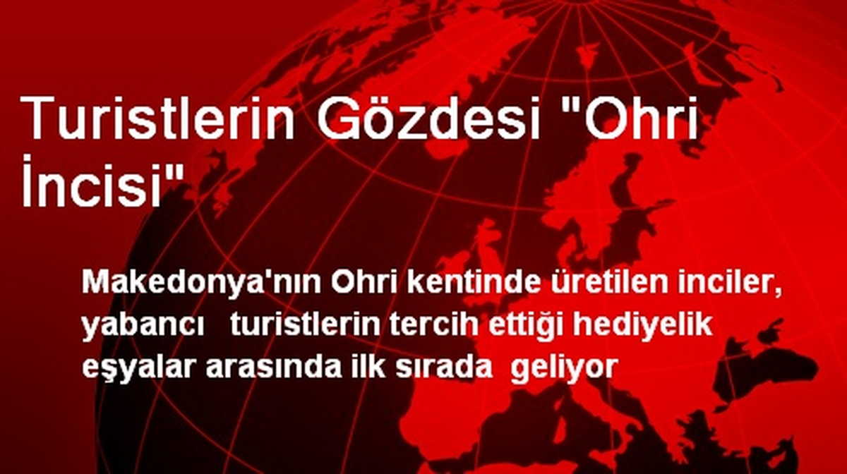 Turistlerin Gözdesi "Ohri İncisi"