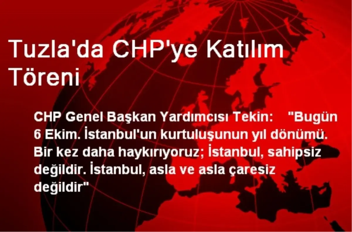 Tuzla\'da CHP\'ye Katılım Töreni