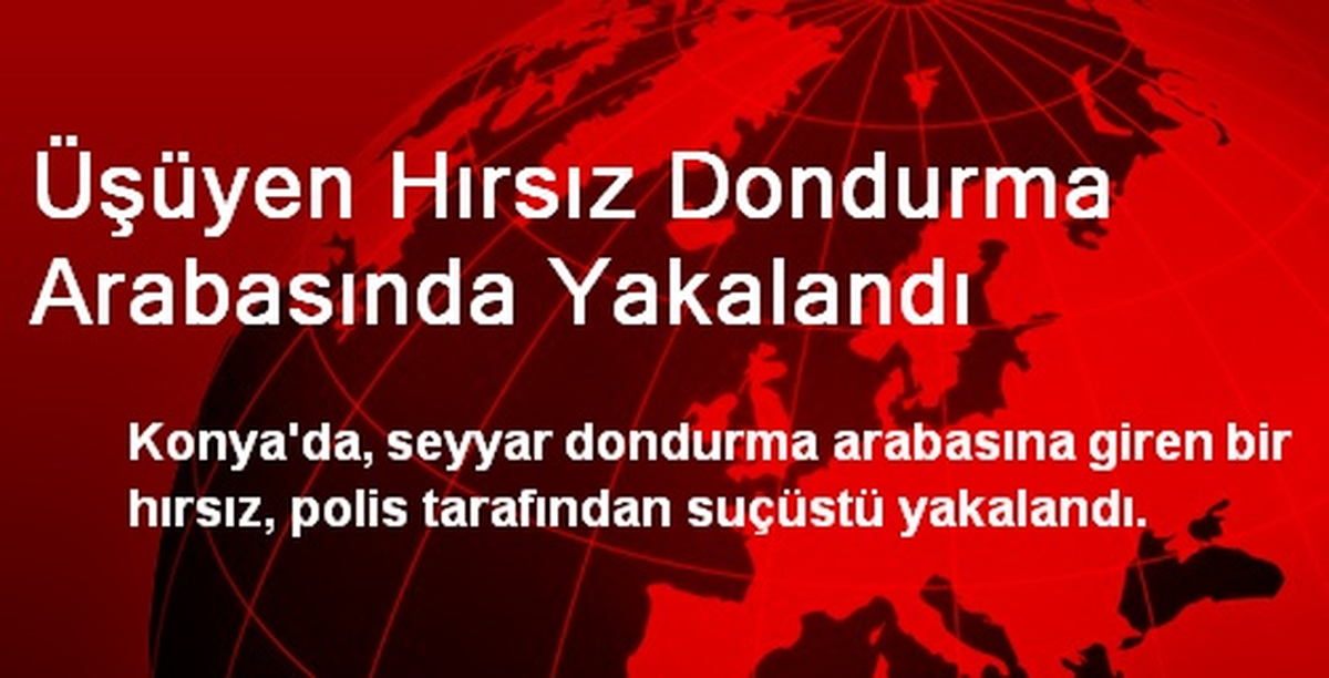 Üşüyen Hırsız Dondurma Arabasında Yakalandı