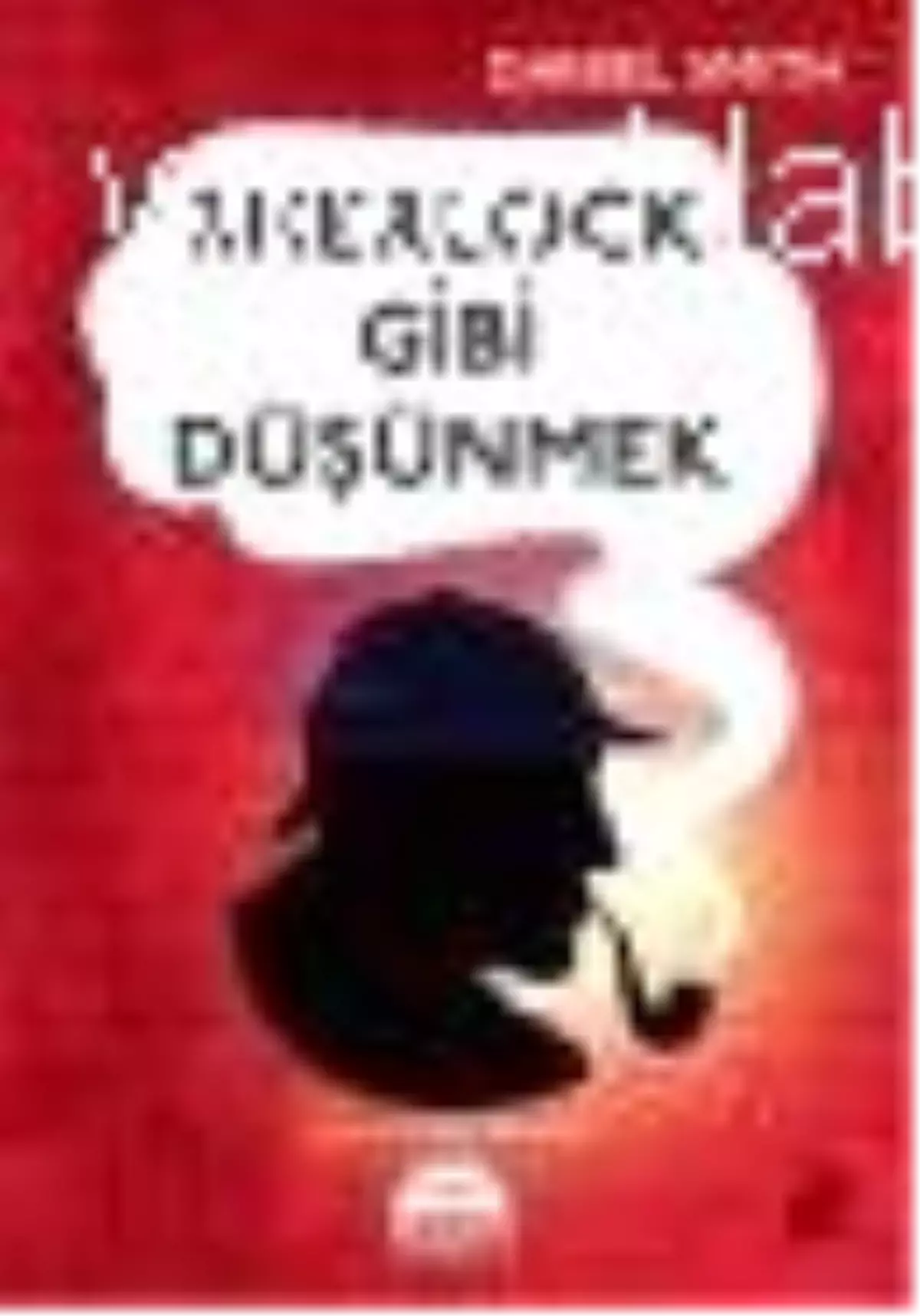 Sherlock Gibi Düşünmek Kitabı