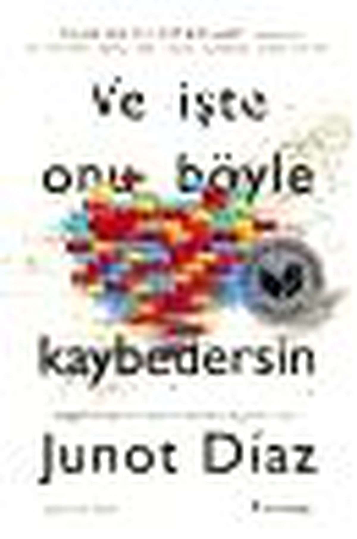 Ve İşte Onu Böyle Kaybedersin Kitabı