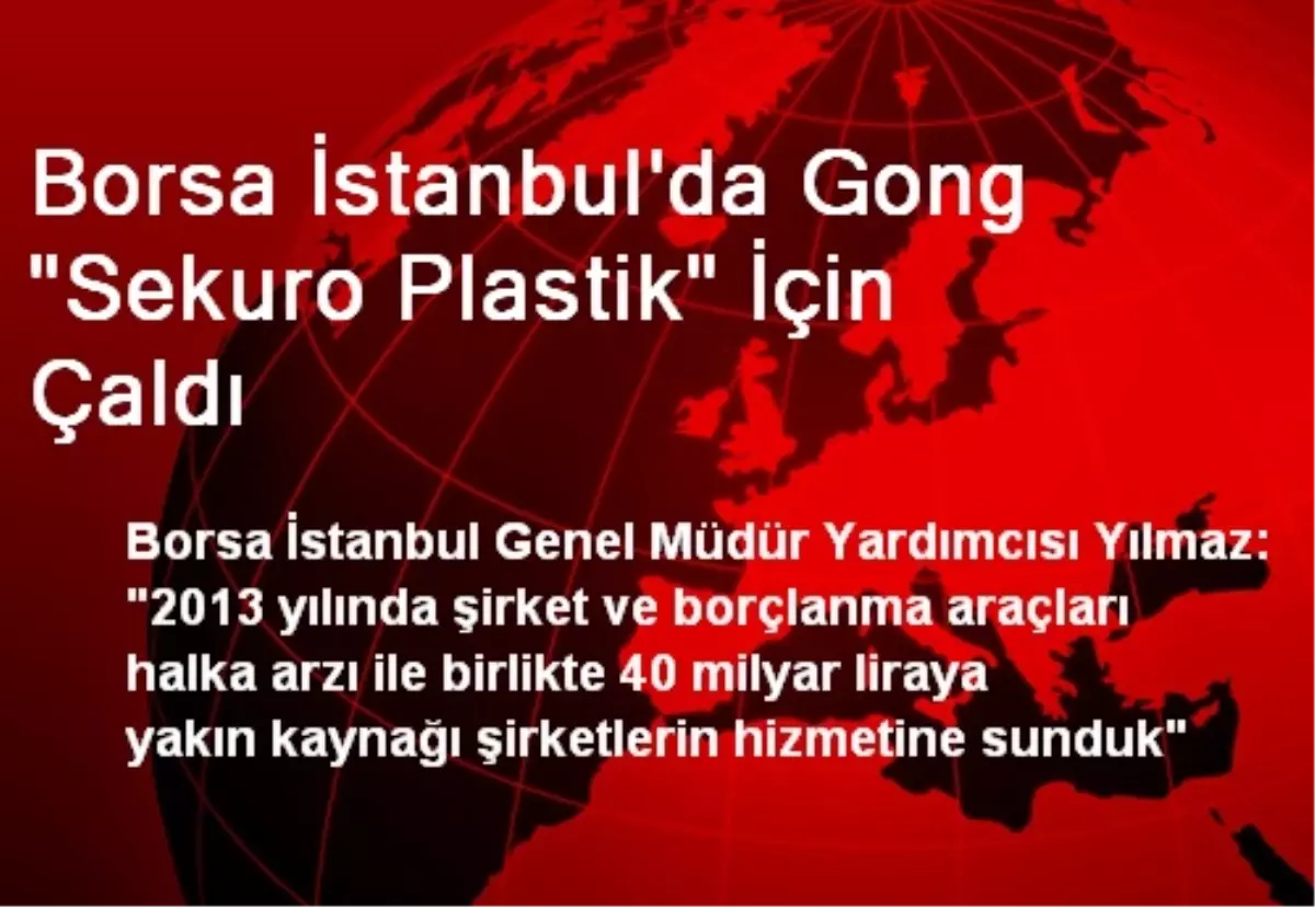 Borsa İstanbul\'da Gong \'Sekuro Plastik\' İçin Çaldı