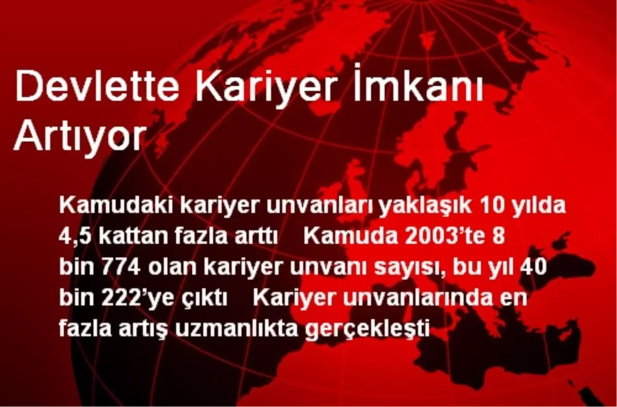 Devlette Kariyer İmkanı Artıyor